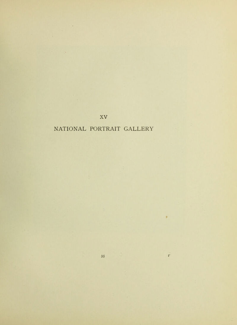 XV NATIONAL PORTRAIT GALLERY