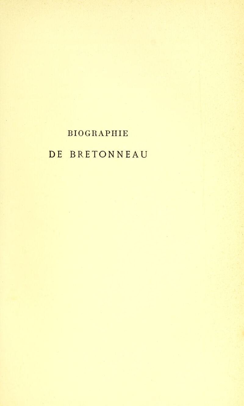 BIOGRAPHIE DE BRETONNEAU