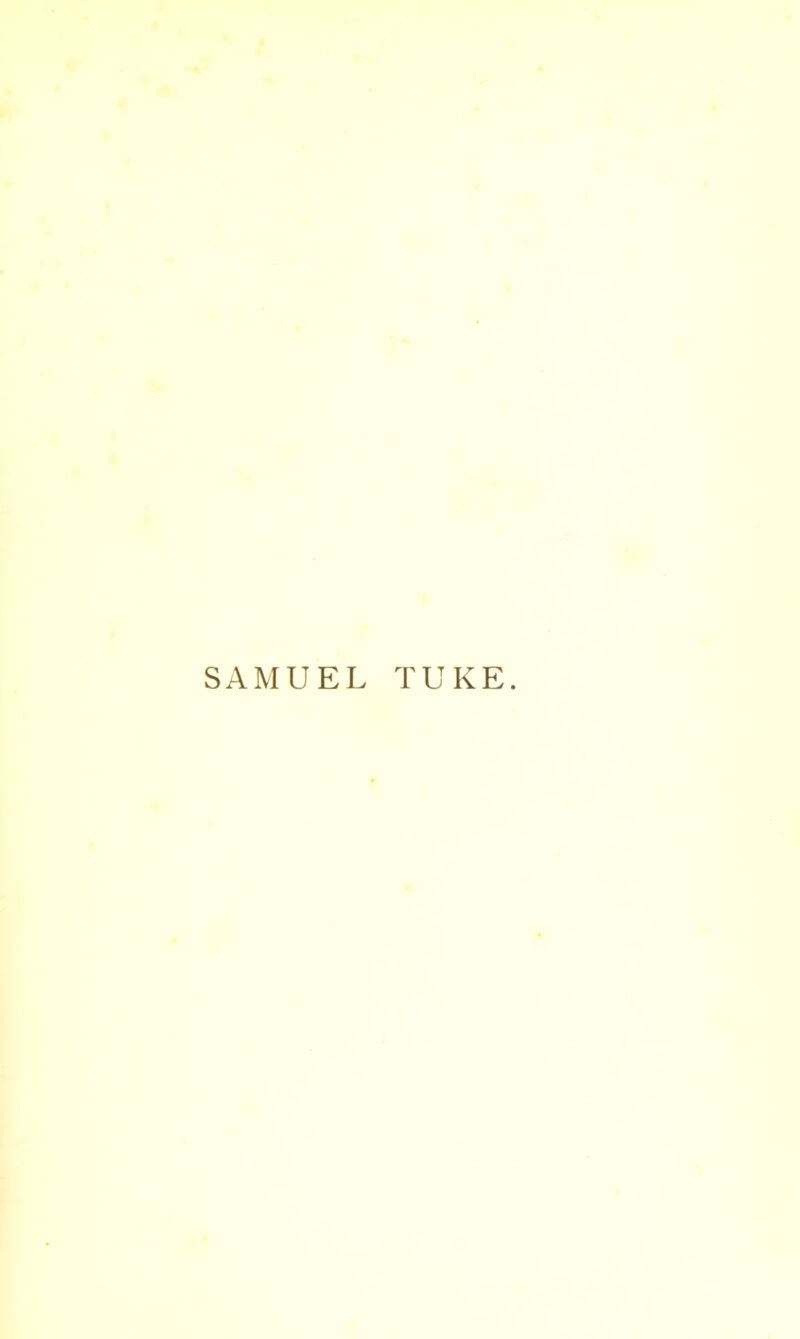 SAMUEL TUKE.