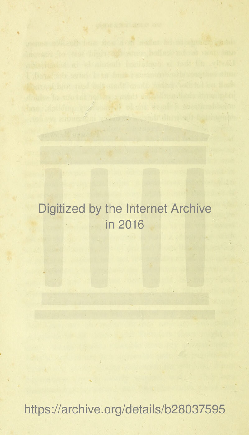 % Digitized by the Internet Archive in 2016 https://archive.org/details/b28037595