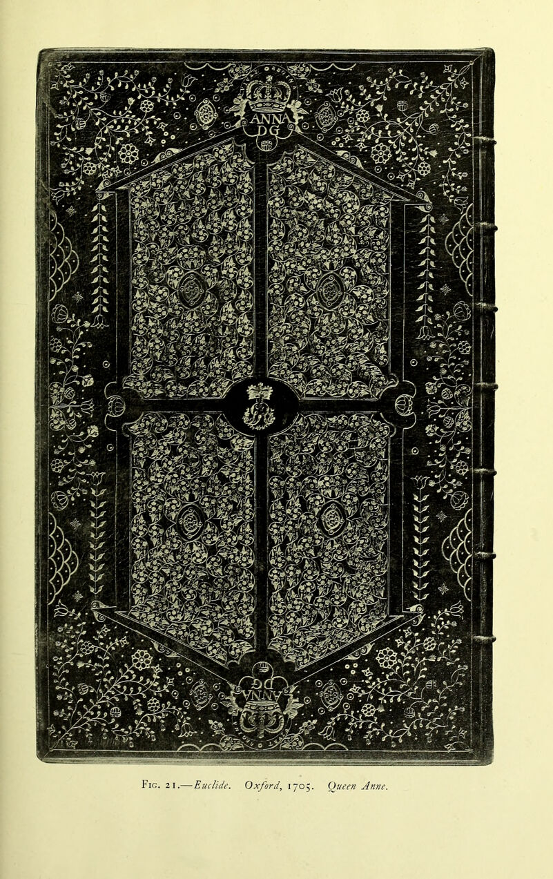 Fig. 2i.—Euclide. Oxford, 1705. Oueen Anne.