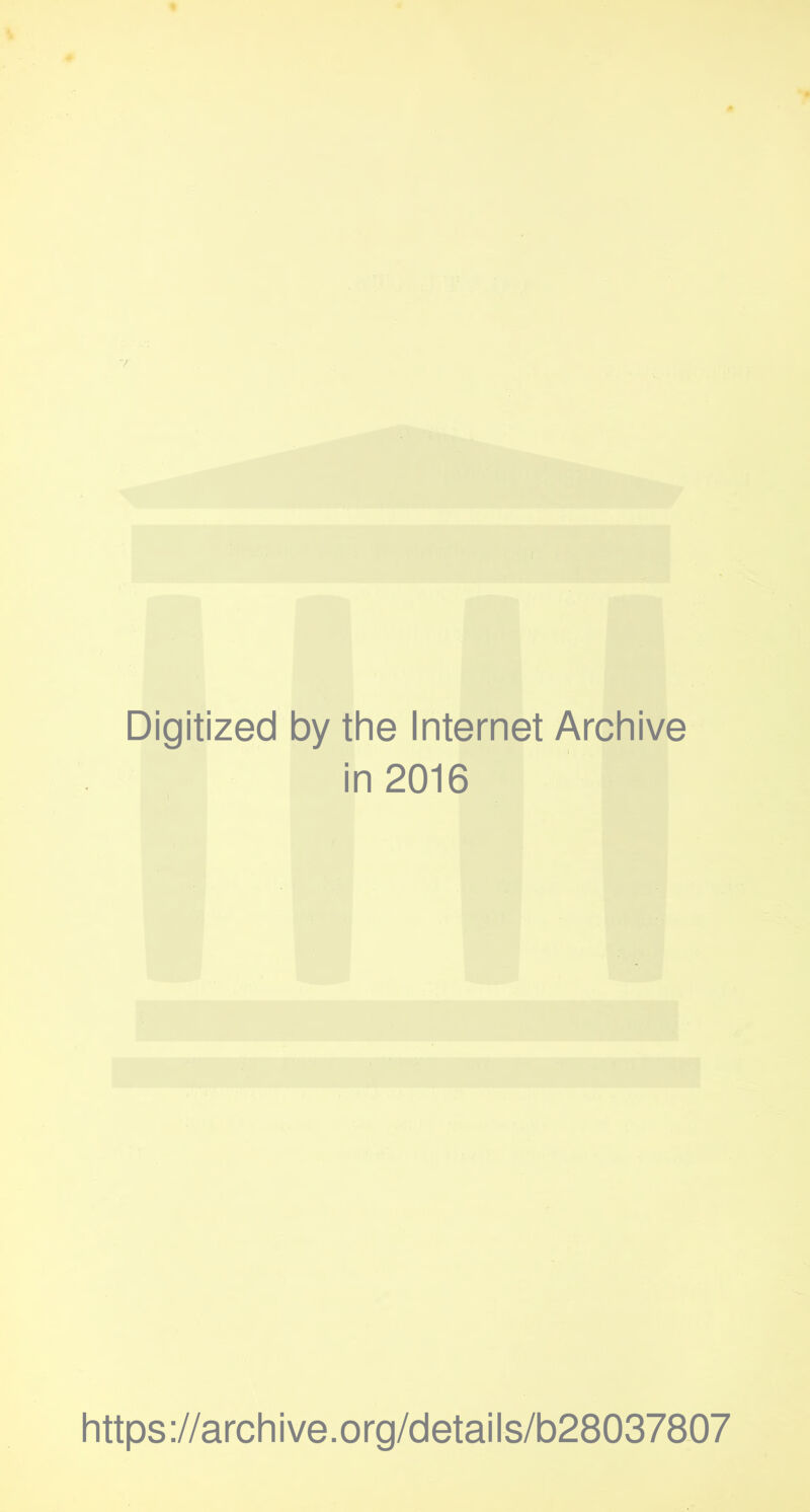 Digitized by the Internet Archive in 2016 https://archive.org/details/b28037807