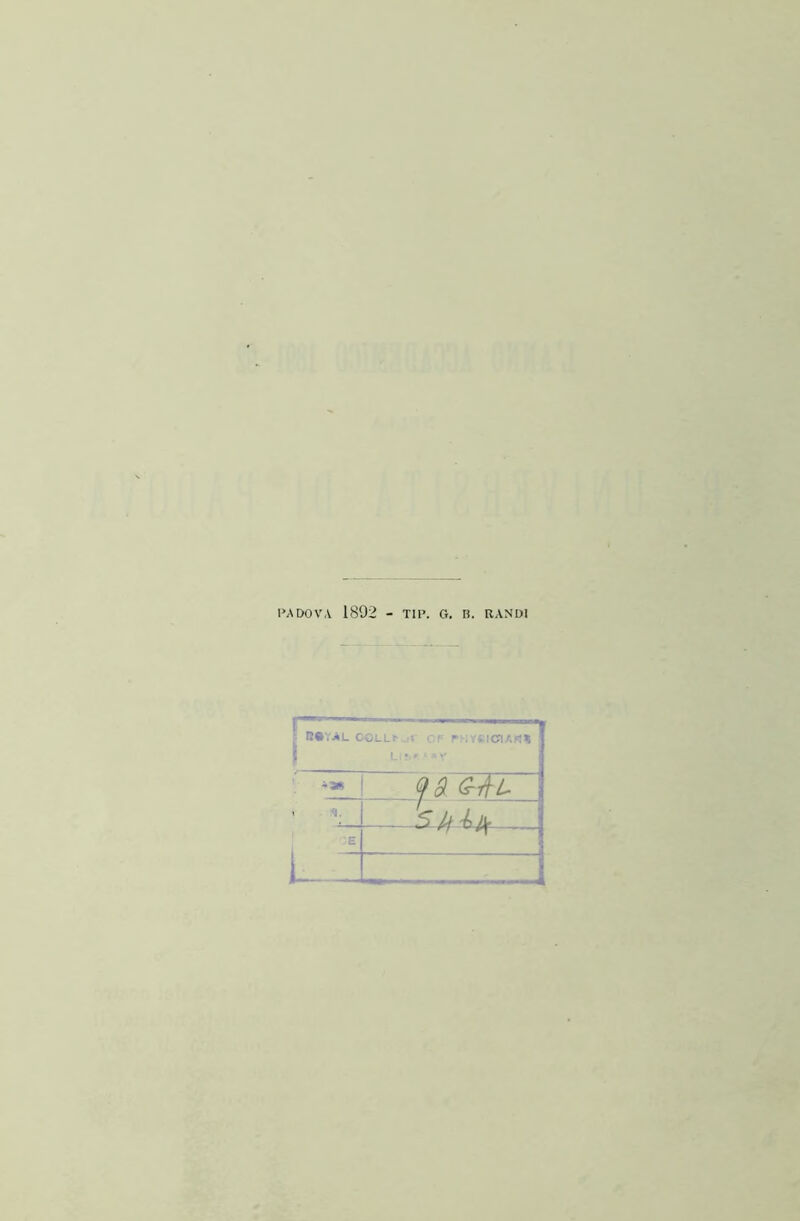 PADOVA 1892 - TIP. G. B. RAND1 | DO VAL OOLLP • CP PMVClCIArt* ' V -a* dj $ ; . S-M iì)r CE i - j ;