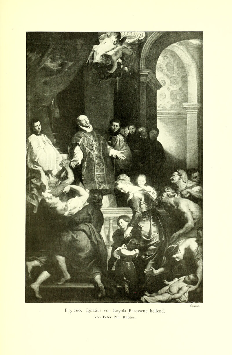 Genna. Fig-, i6o. Ignatius von Lo3’ola Besessene heilend. Von Peter Paul Rubens.