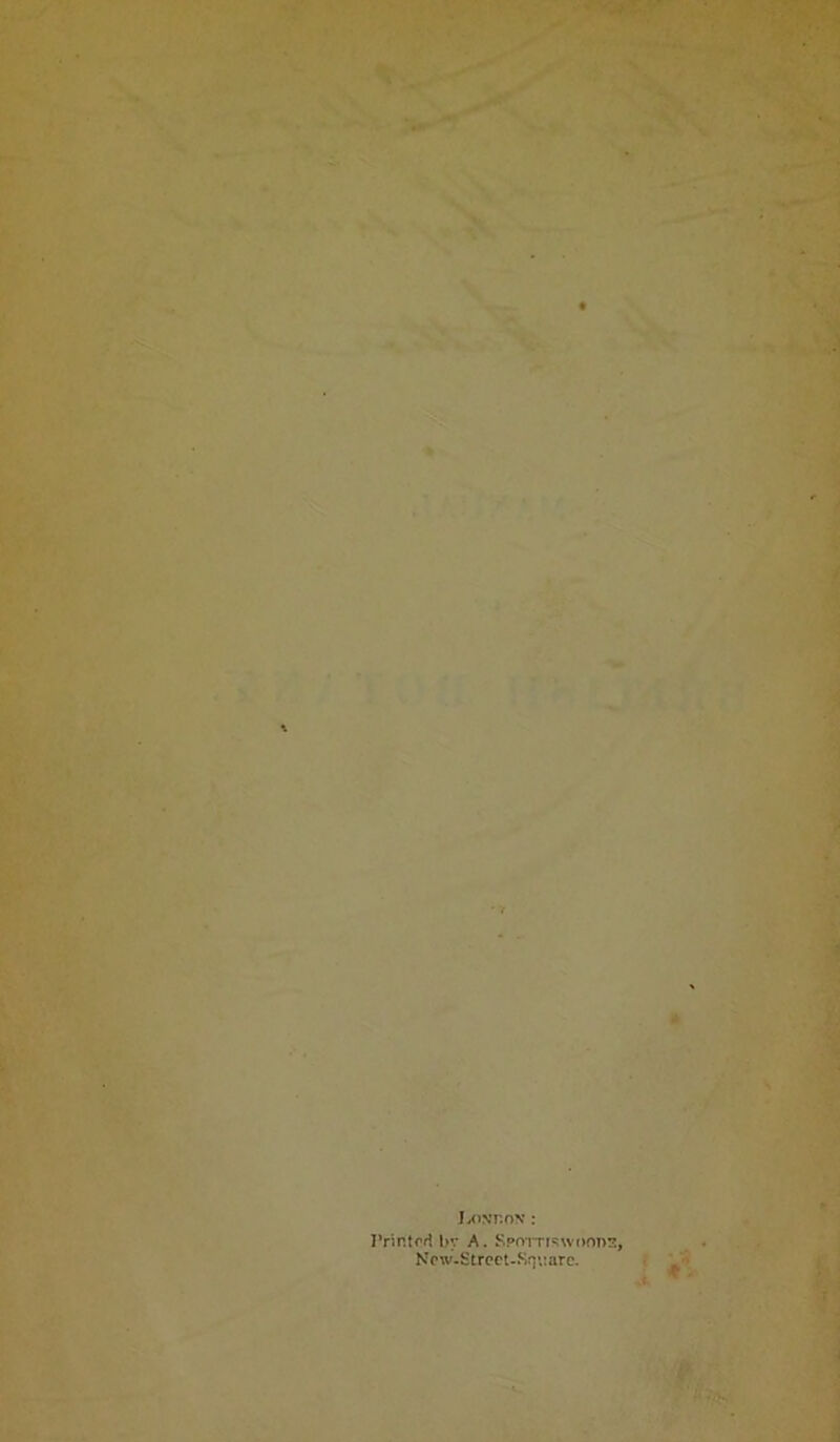 I xiNr.oN : I’rir.trrt by A. Spottiswiiotis, Ncw-Strcet-Sqv.are.