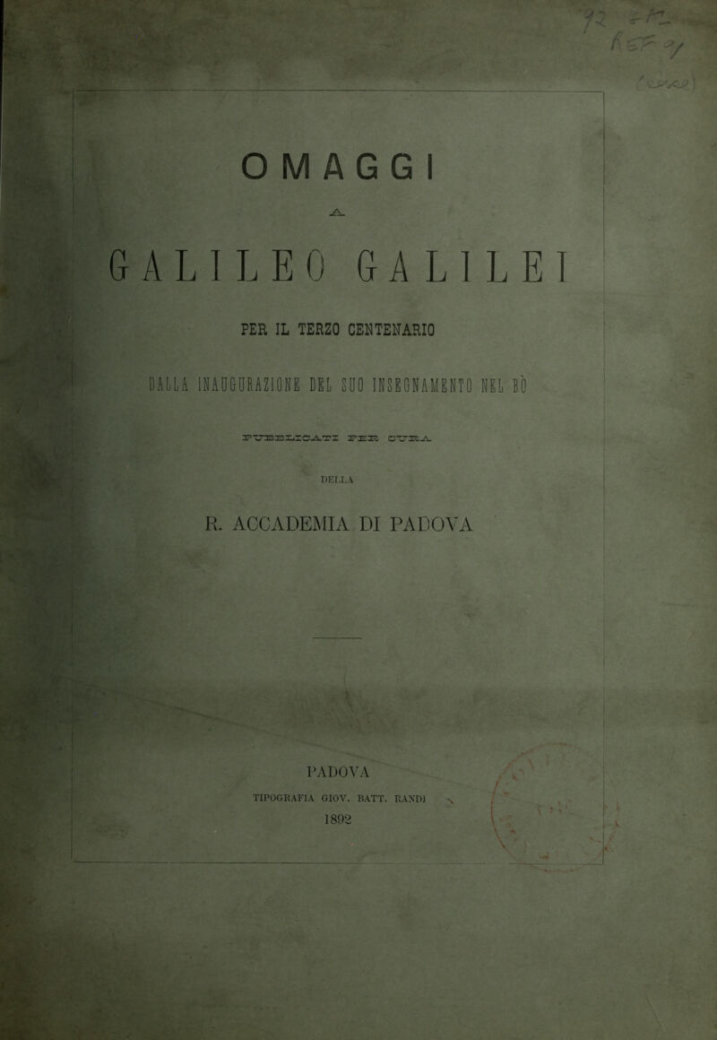GALILEO GALILEI PER IL TERZO CEH TENARIO DALLA IBAOGDBAZIONE DEL SDO INSEGNAMEMO USL BÒ DELLA R. ACCADEMIA DI PADOVA PADOVA / ► TIPOGRAFIA GIOV. BATT. RAXDJ