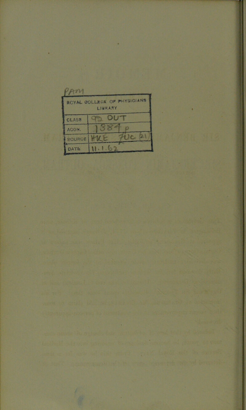 Mil ROYAL OOLLJECtt OP PHYSICIAN* LI# RASY CLASP OUT AGON. rWTiZZ |SOURCE WILL ?«*•_*' | DATfc !»»•»