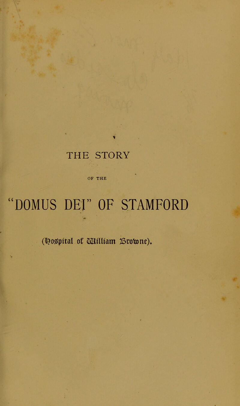 OF THE DOMUS DEI” OF STAMFORD (l^oispital of aaillUam 25rol3)ne)^