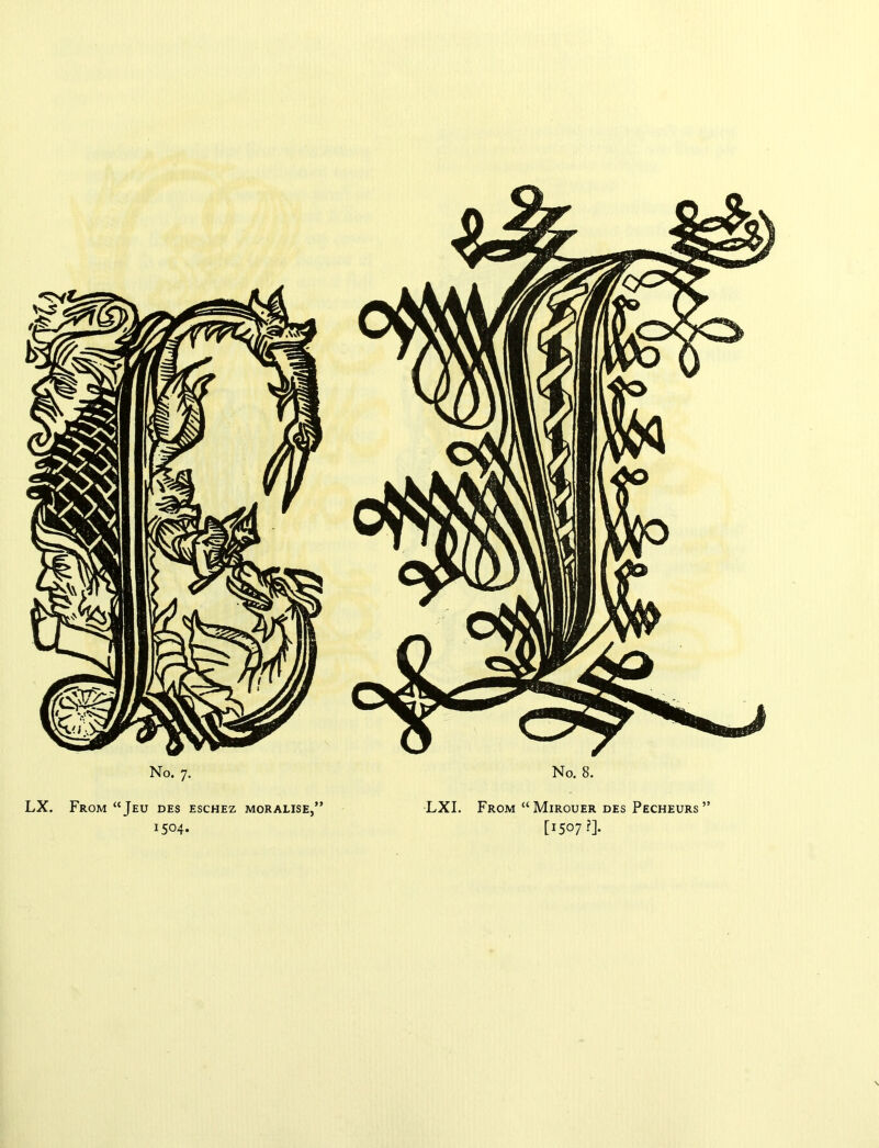 LX. From “Jeu des eschez moralise,” 1504. LXI. From “ Mirouer des Pecheurs ” [1507?].