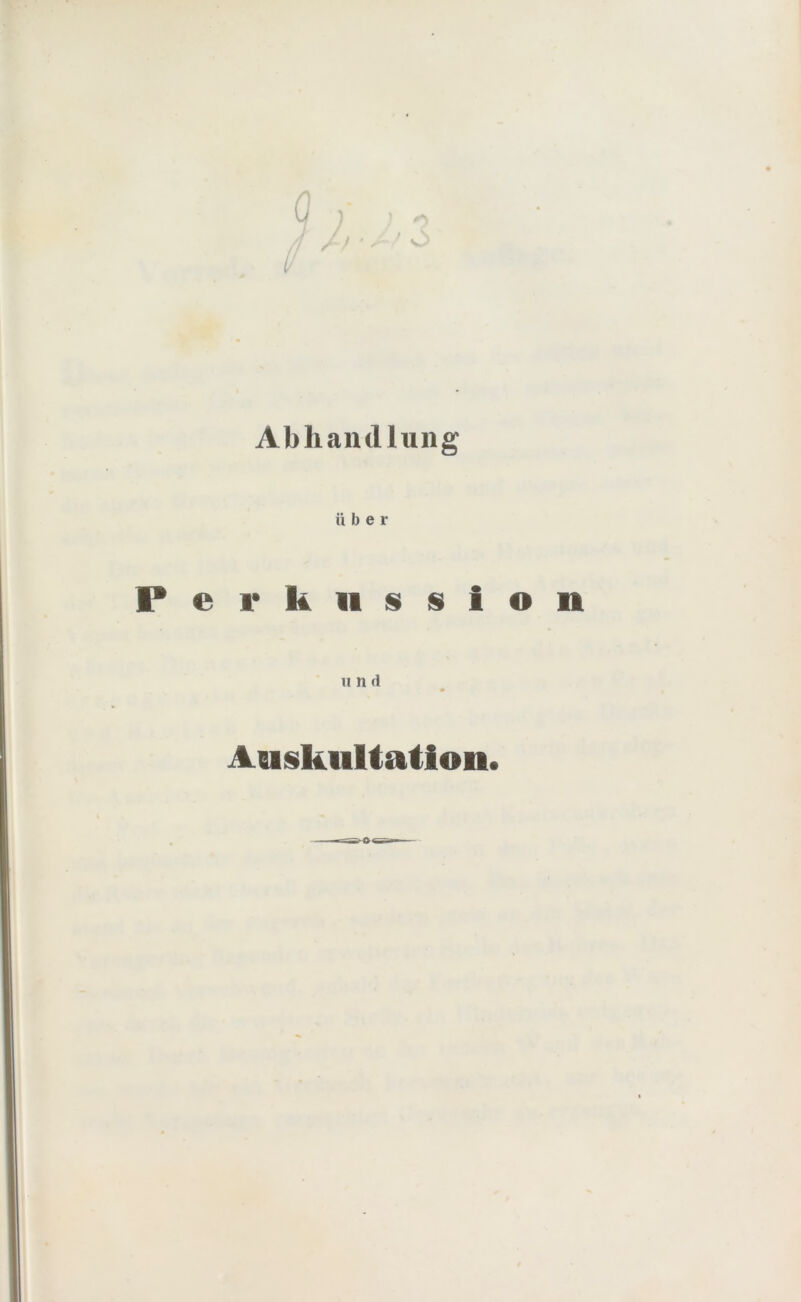 Abhandlung über Perkussion u n <1 Auskultation.