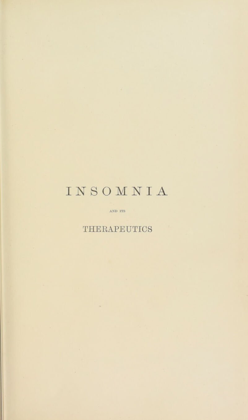 INSOMNIA AND ITS THERAPEUTICS