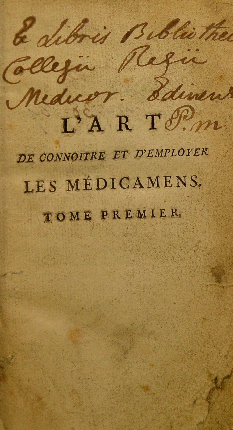 DE CONHOITRE ET D’EMPLOYER / LES MÉDICAMENS,