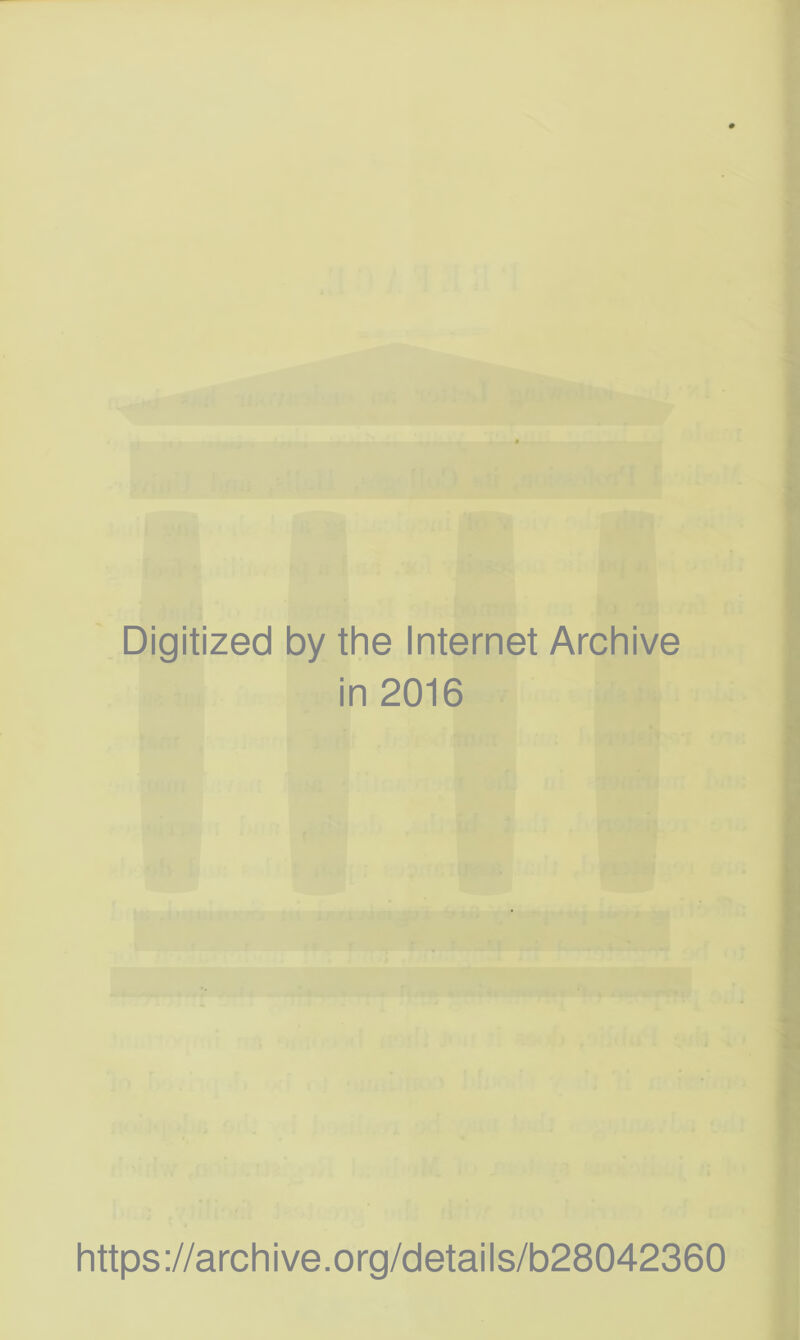 Digitized by the Internet Archive in 2016 https://archive.org/details/b28042360