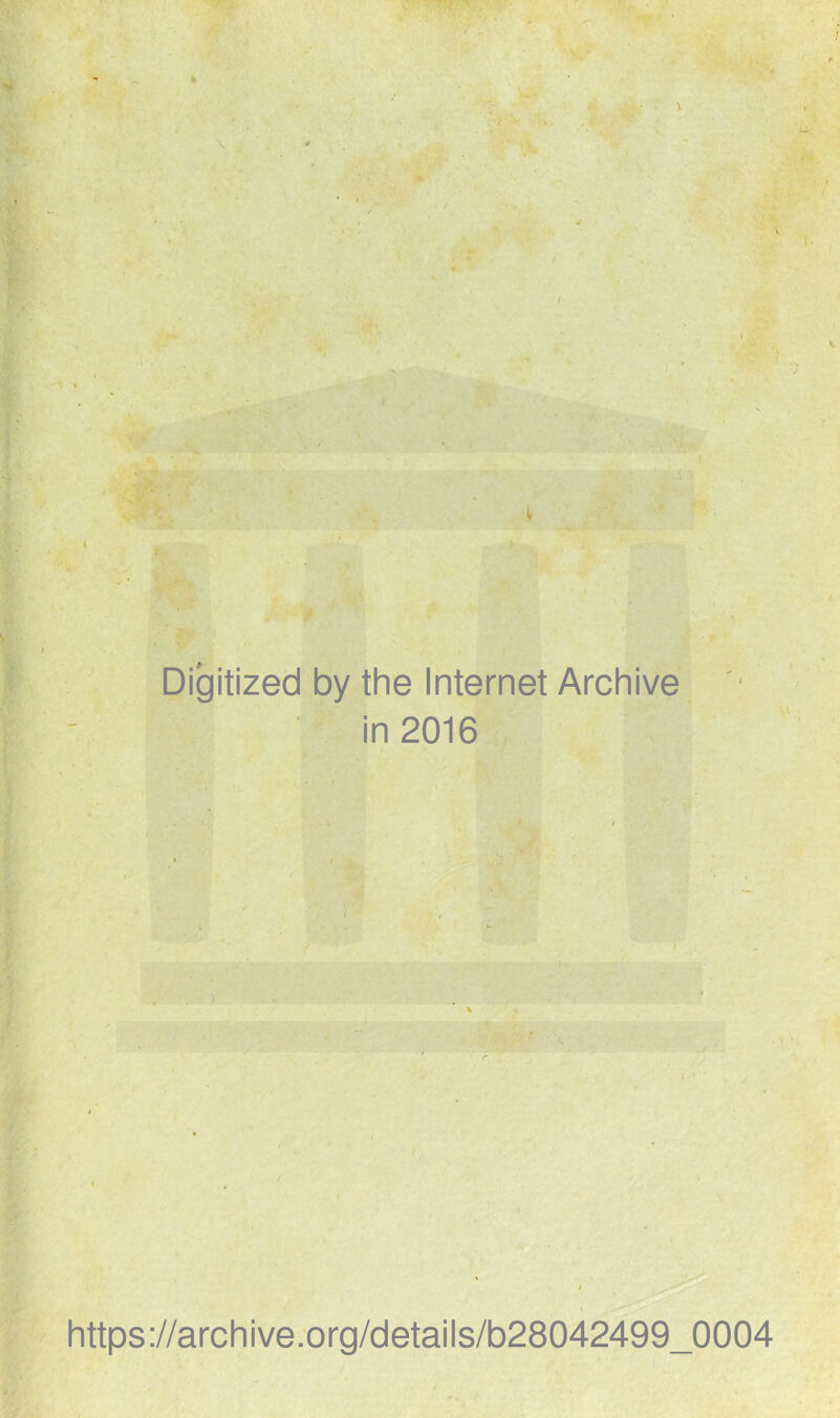 Digitized by the Internet Archive in 2016 https://archive.org/details/b28042499_0004