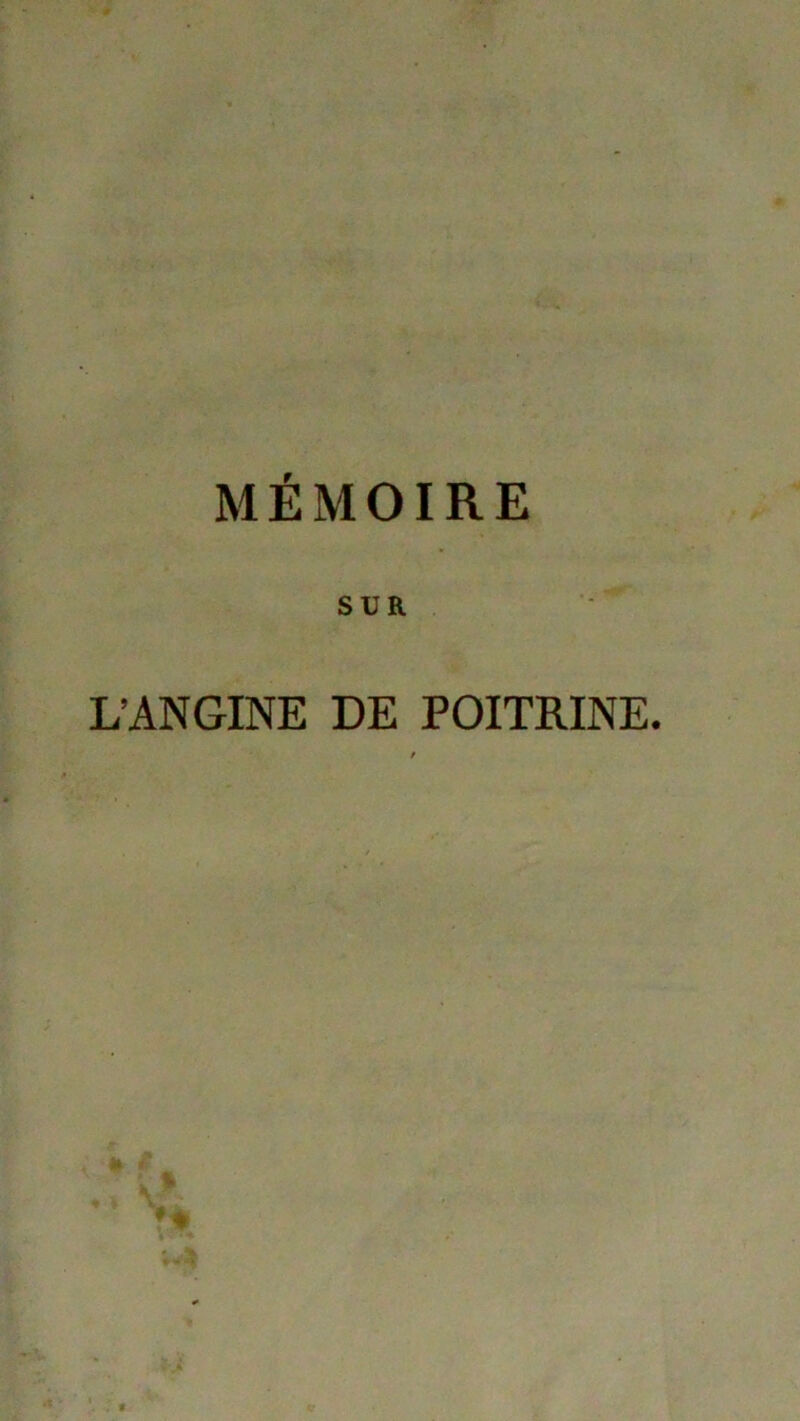 SUR L’ANGINE DE POITRINE.