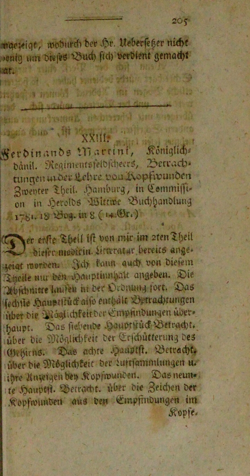 2QJ ngcfeiqf, woMirtf) feer $r. nicf>f : >enig um örefe* Eud) fid) »eröient gemad)« ar. * UW'i} . '•■• - *y ** V** :m 'VÜlÜf r’' ;. jg e r b t n a n 6 s '.11 a r r i n t, $ontgii<i)* I bäiüi. 9vci]inu'nfgfe(bfd)ecr^ 23m\;d?* t«ngcn uvitfc liebte üöü Ixopfaninörn 3n>ei?ter tbeü. Hamburg, in (£emmt$* on in JperolbS 'Bittre Eud)t)anblung 178«. >00*. in 8 ( «*-®r< ) ■ r *• - « (GTVr erfo $$c(f ifl bon mir im 2tenSf)eil biefrr niaöiCin. iitwrawr freies «nge* :¥lQt morgen. 3d> foun aud> von biefem Ihcile mir Den Opmiptüm^tU angeben. £>ie '^bfcbrntfe iaüffeta m ber CuDnung fort. £)a$ ffdrtle Äfluptfrüd*atfo enthält Ernährungen über Me üBägiidjfeifrer *£mWin&uiKien über» haupt. “Das frnbeube dpaupntücf Eetradjt*. über Me $Wgltd)fdc bei <£rfd)ütferurig Des (bvisirfcö. £>ue ad)te jpaupttf. Eetrad)C. über Me 9)i6glid)feit ber iuftfammUmgen u. ihre Ün^igen bei) Äopfivunben. $Dae neun* te dr>nupttt. Eeawbt. über bie Seiten Der ,^epfnninben aus Den ^mpfrnöungen im tfopfe,