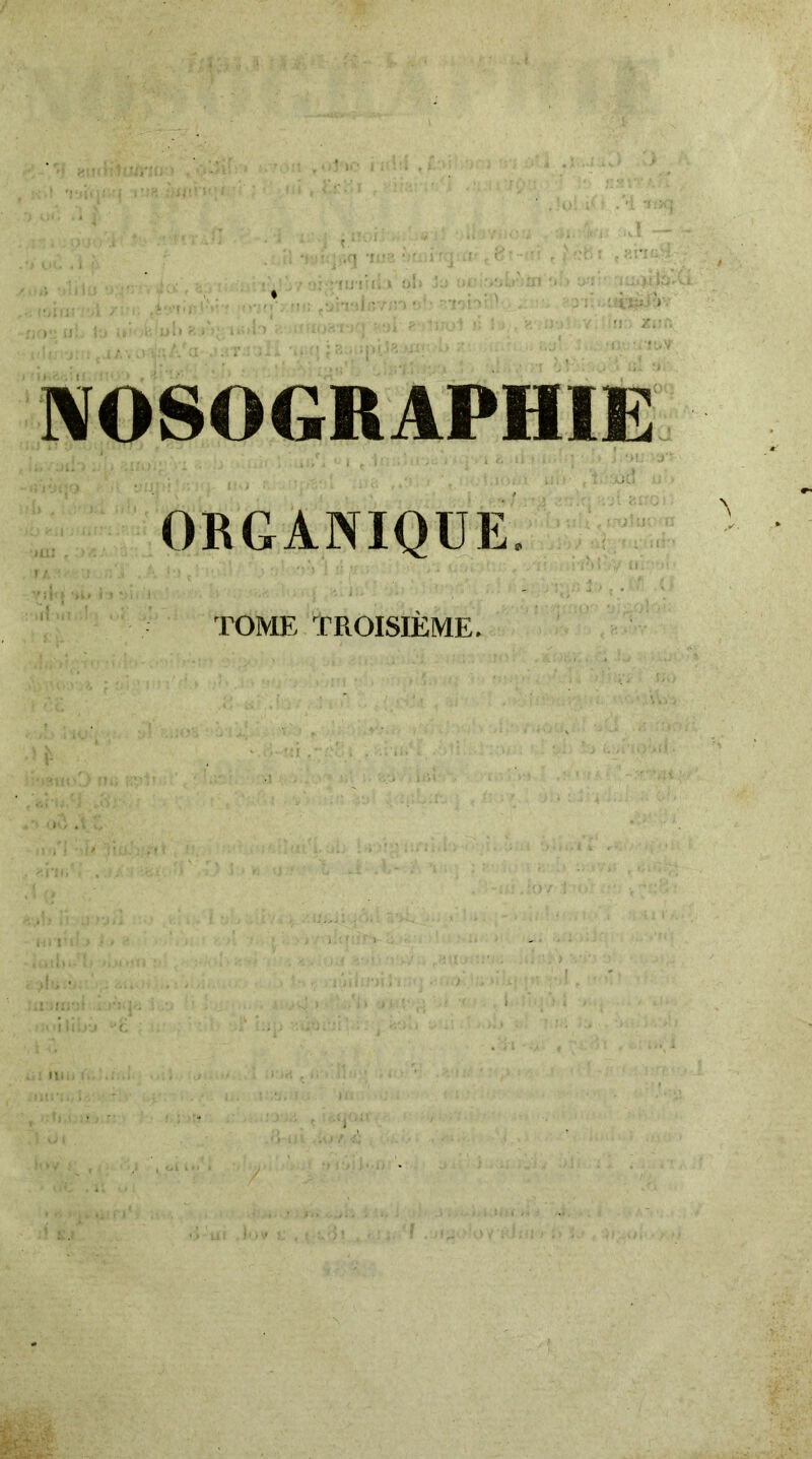 l^OSOGRAPHIE ORGANIQUE. TONIE TROISIÈME. Il