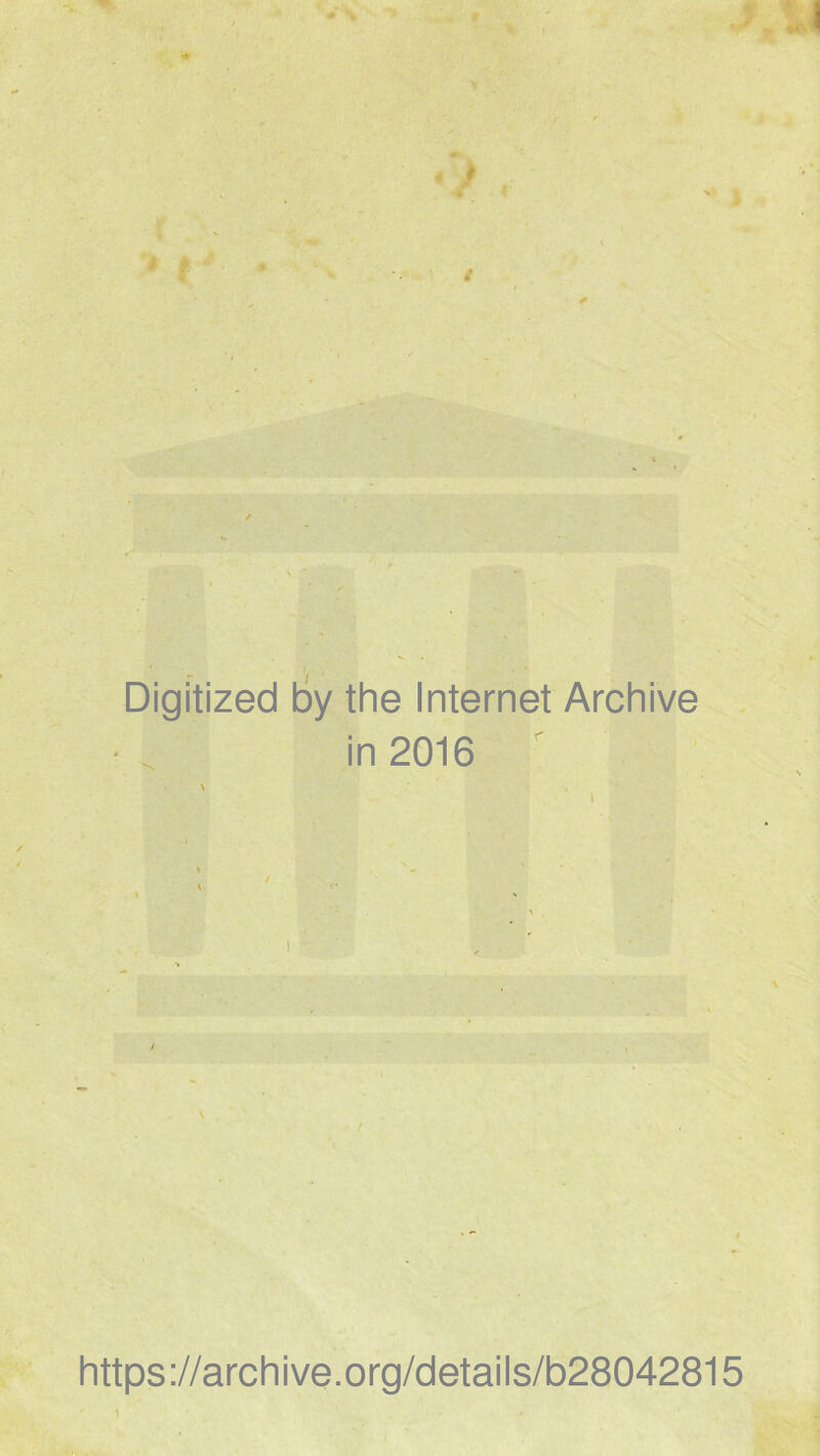 Digitized by the Internet Archive in 2016 r https://archive.org/details/b28042815