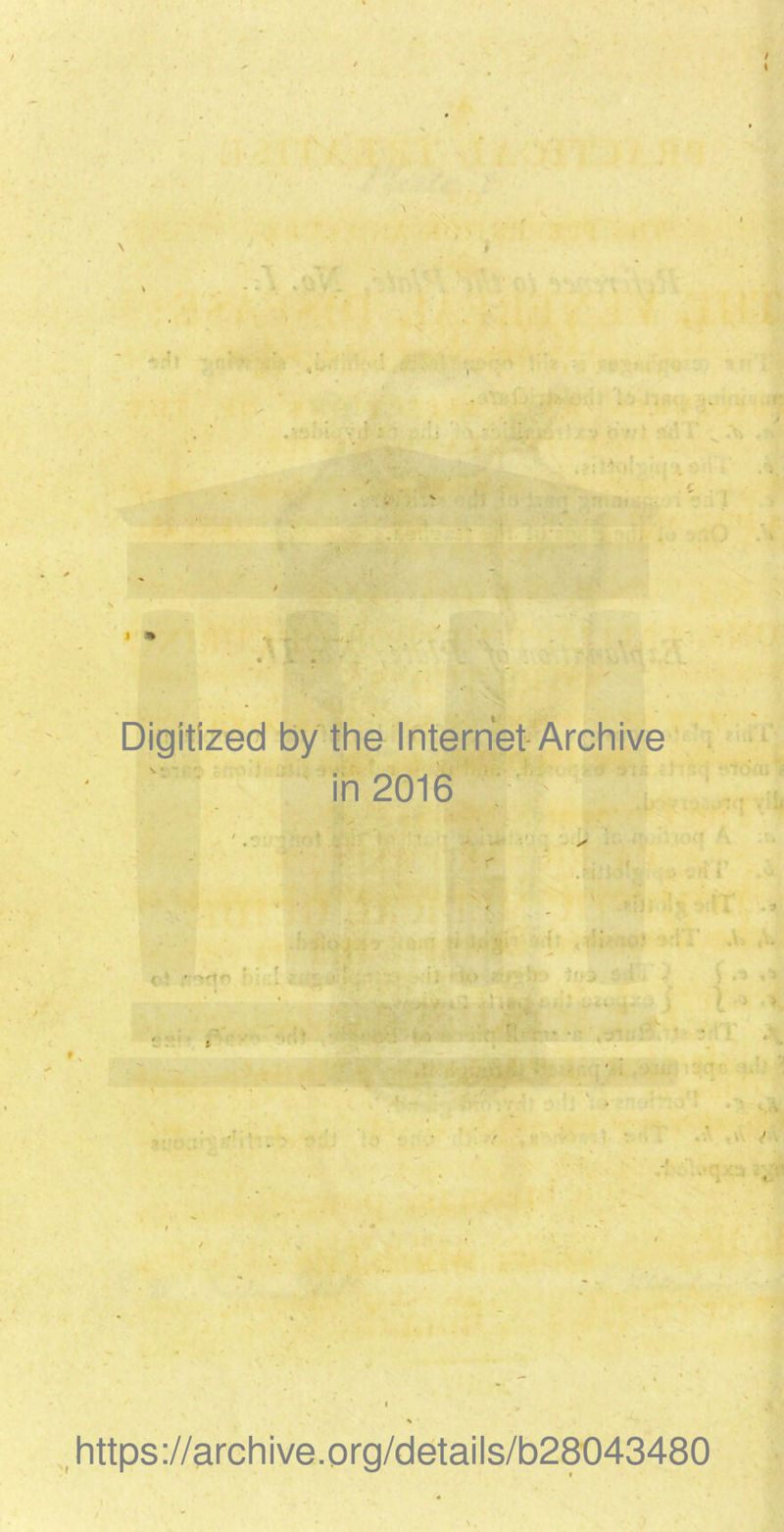 Digitized by the Internet Archive in 2016 https://archive.org/details/b28043480