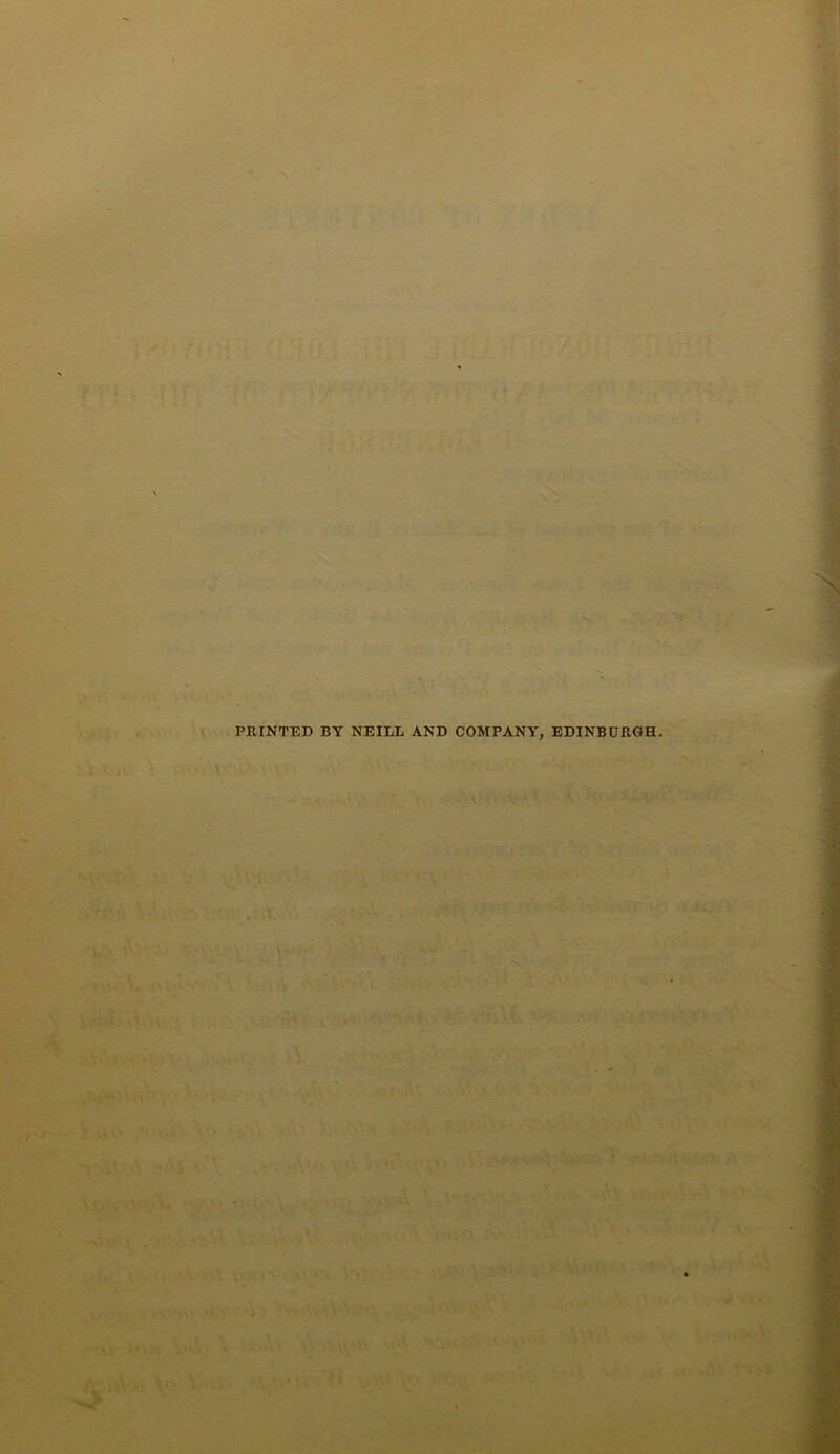 PRINTED BY NEILL AND COMPANY, EDINBURGH.