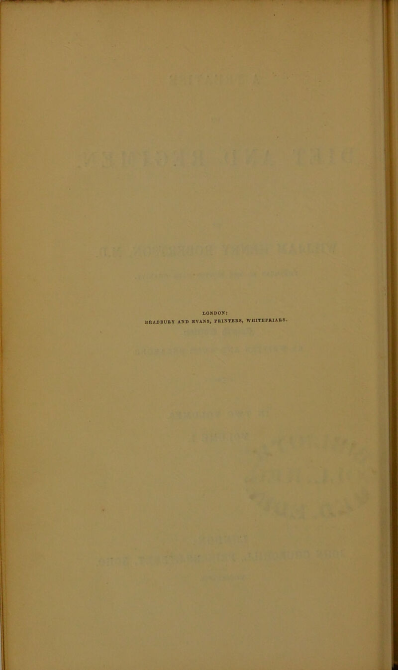 LONDON: BRADBURY AND EVANS, PRINTERS, WUITEPRIARS.