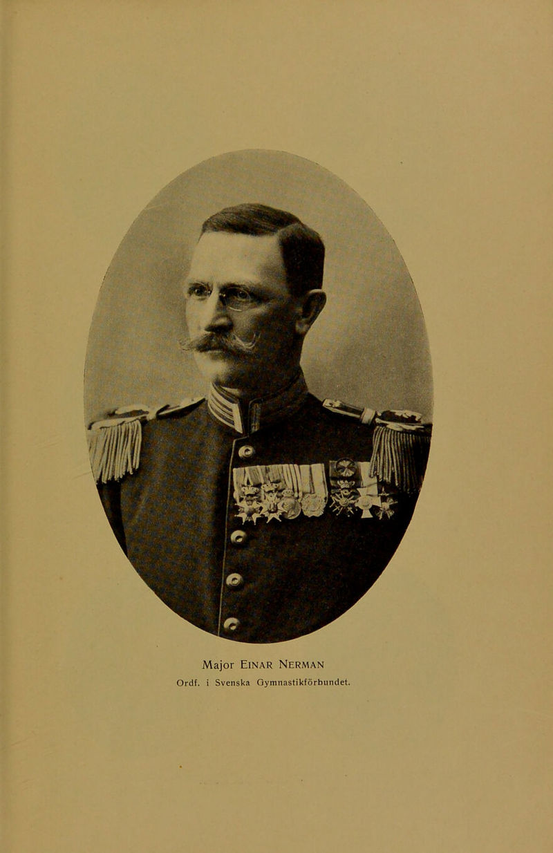 Major Einar Nerman Ordf. i Svenska Gymnastikförbundet.