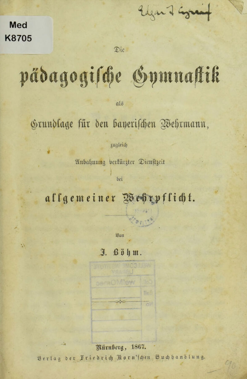 Med K8705 ^i'unbfagc für 5en Baperil'djcn ^eijinuimi, jucileid) 4 i '-ilnbatjuimg bci'für’jtev 2)tcnft3eit < 6ei aff^emeiner ed;r|»f 1'itf)t. ^OJl 3. ßBl)«u |lürnDer0, 18()7. *