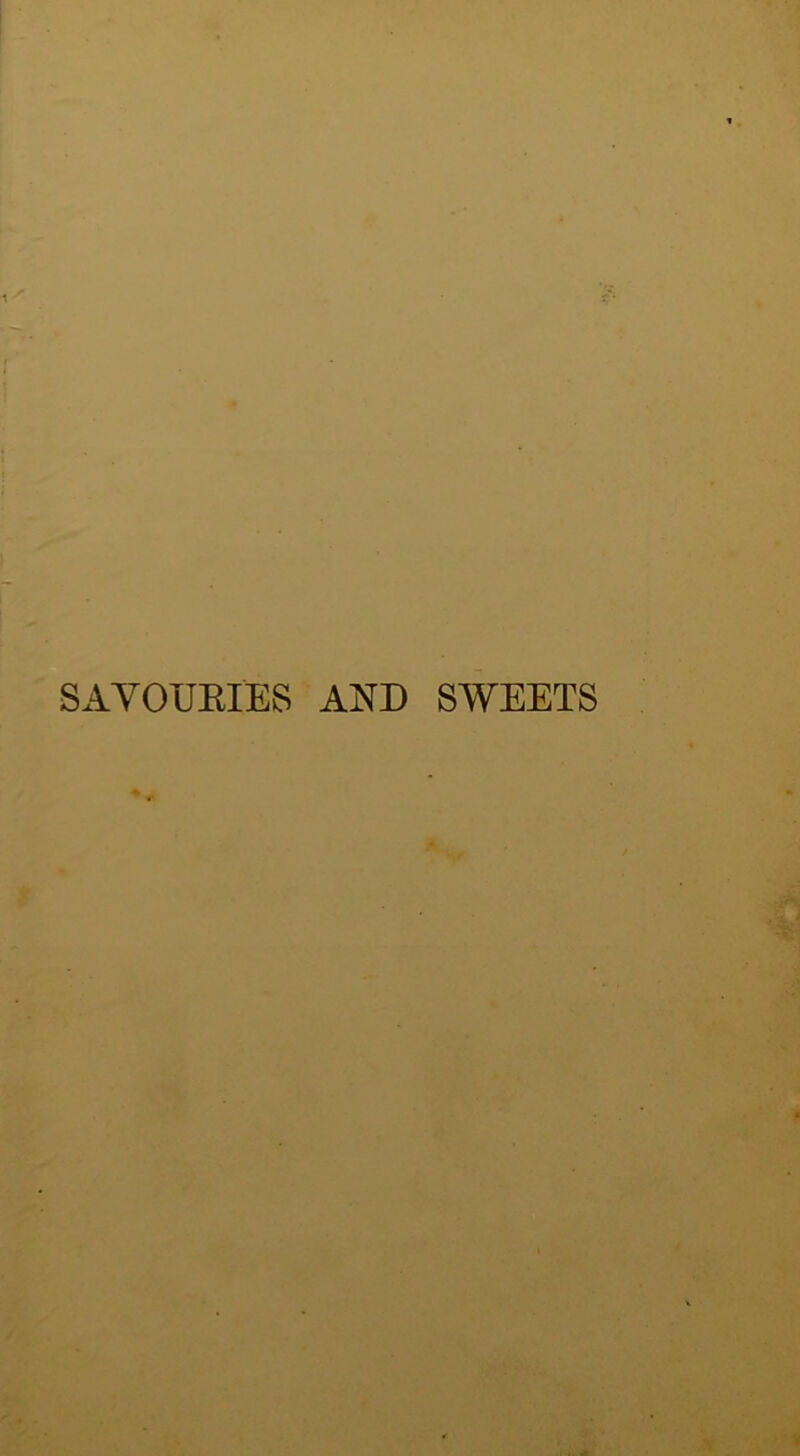 SAYOUEIES AND SWEETS