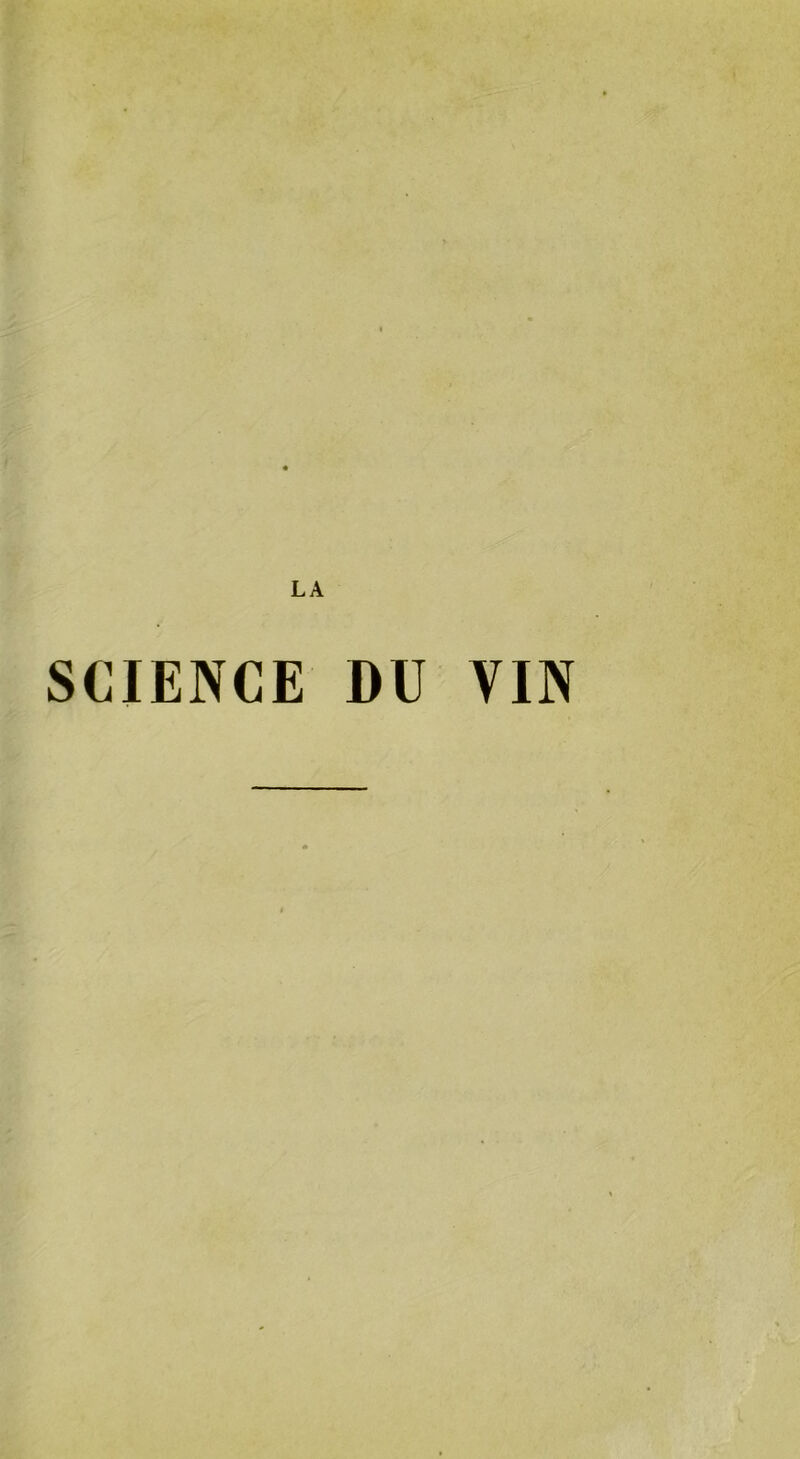 LA SCIENCE DU VIN