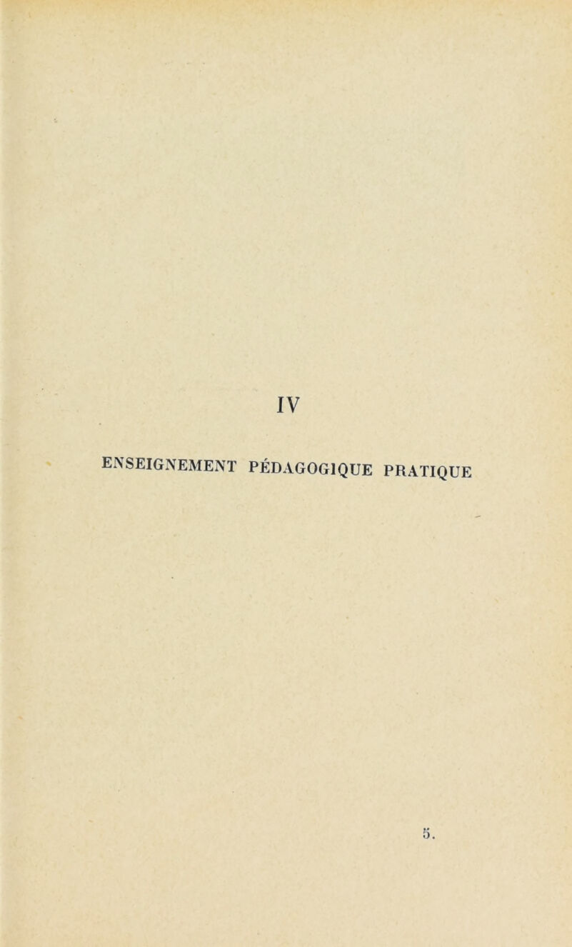 IV enseignement pédagogique pratique 5.