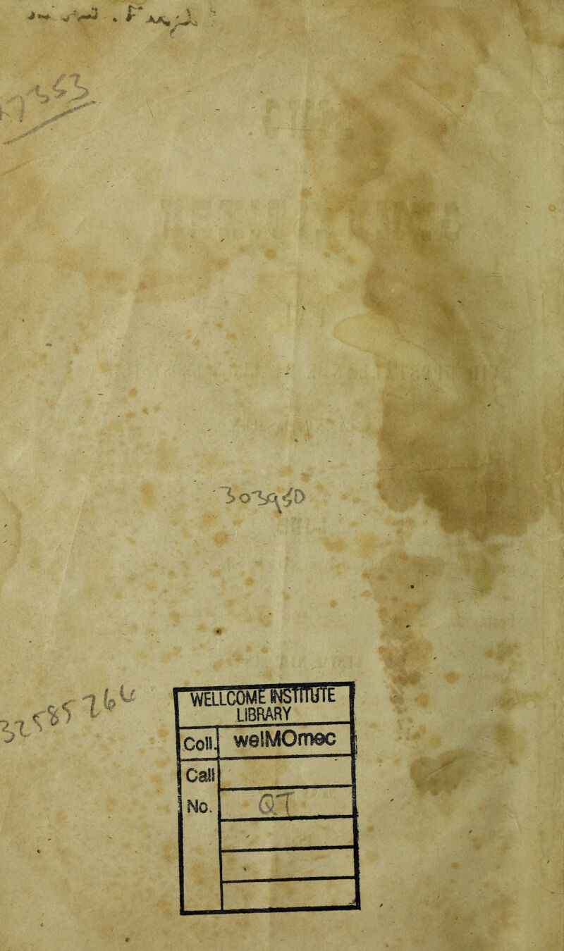 T>q-^D WELLCOMt NSTlTu i t | LIBRARY Coli. welMOmec ; Ca!! ! Ho. Gu ' A