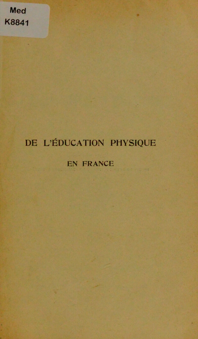 Med K8841 DE L’ÉDUCATION PHYSIQUE EN FRANCE