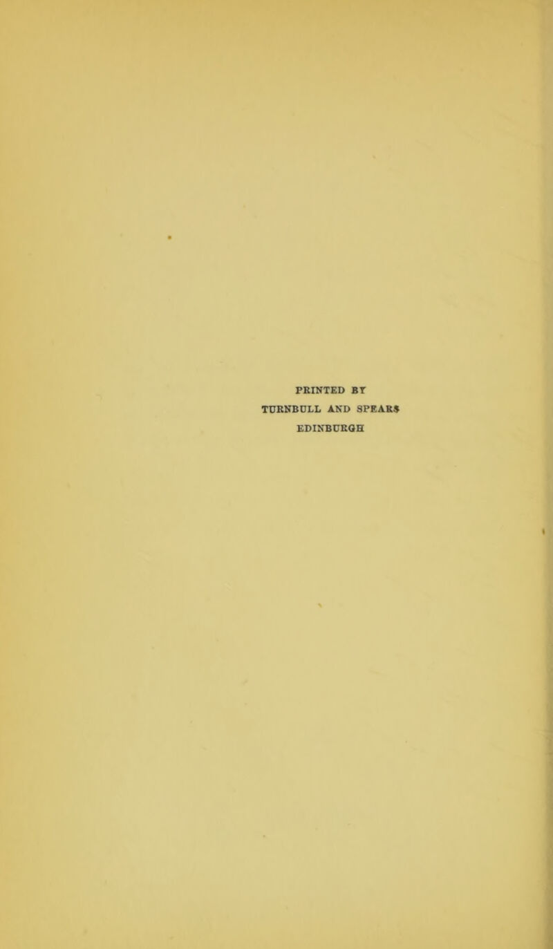 PRINTED BT TURNBULL AND SPEARS EDINBURGH