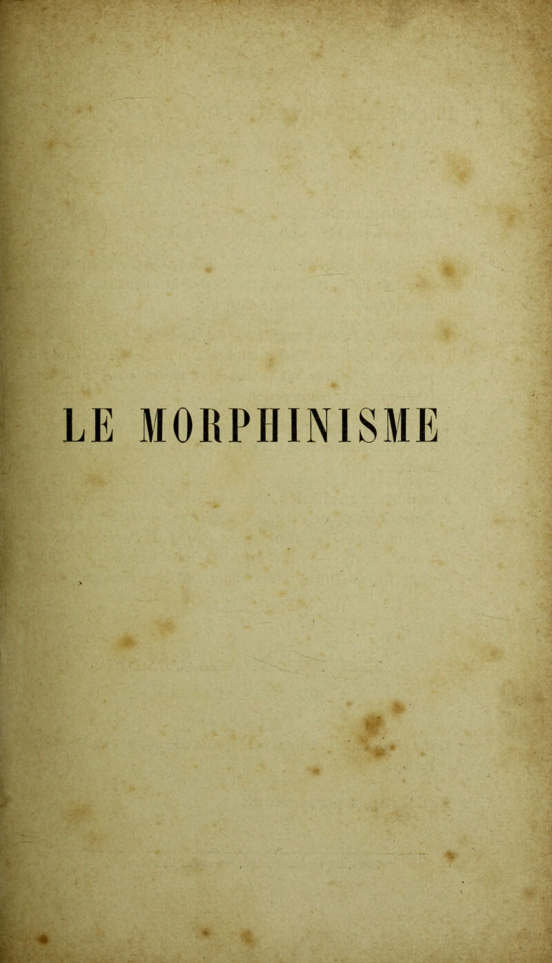 LE MORPHINISME