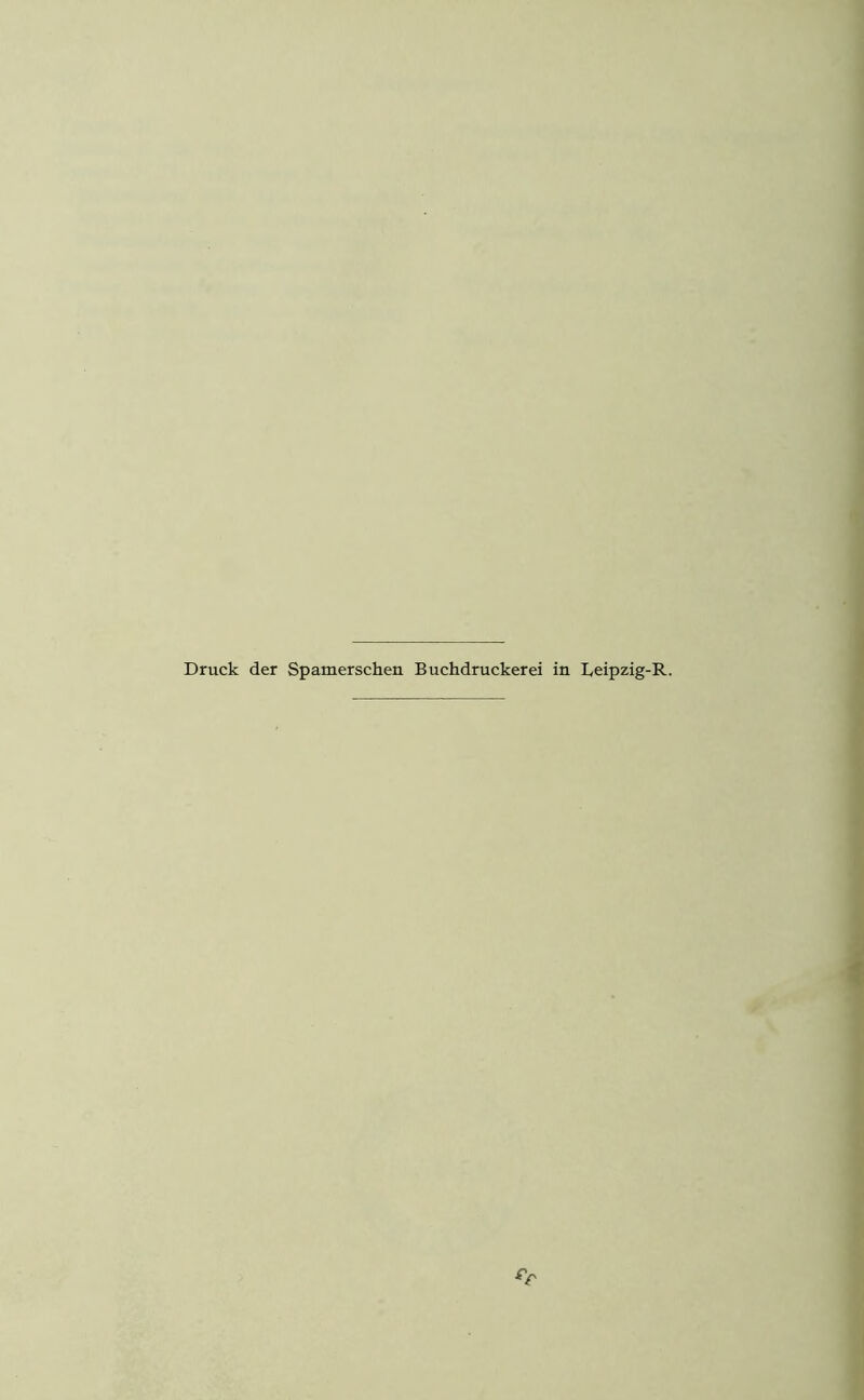 Druck der Spamerschen Buchdruckerei in Leipzig-R. fr