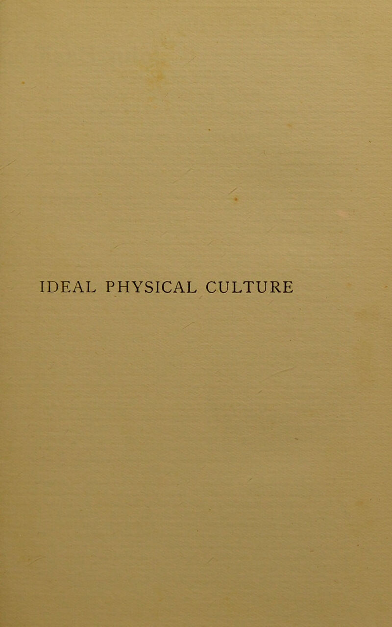 IDEAL PHYSICAL CULTURE