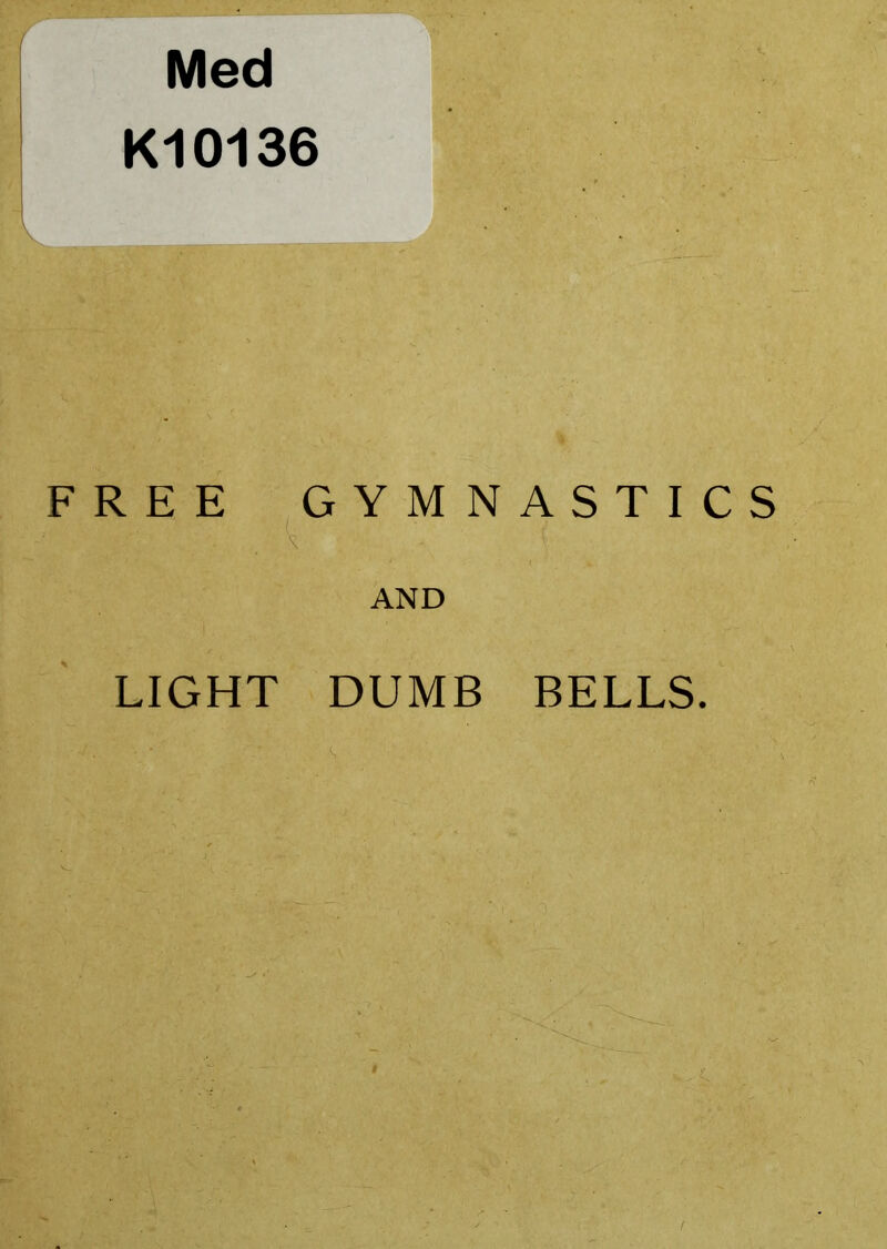 Med K10136 FREE GYMNASTICS AND LIGHT DUMB BELLS.