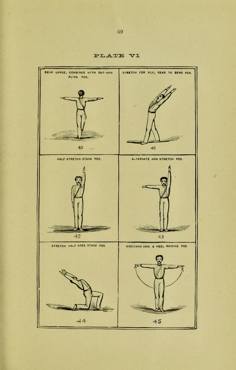 PZ,j!?lTE VI REAR lunge, combined with OUT-ARM FLING POS. STRETCH FOR WLK, REAR TK BEND POS.