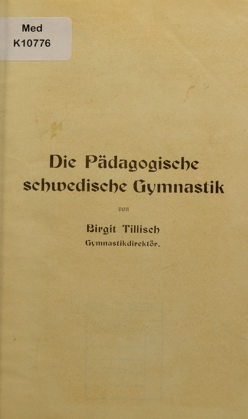 Med K10776 Die Pädagogische $ehu>edi$ehe Gymnastik non Birgit Tilliscb Gymnastik direkter.