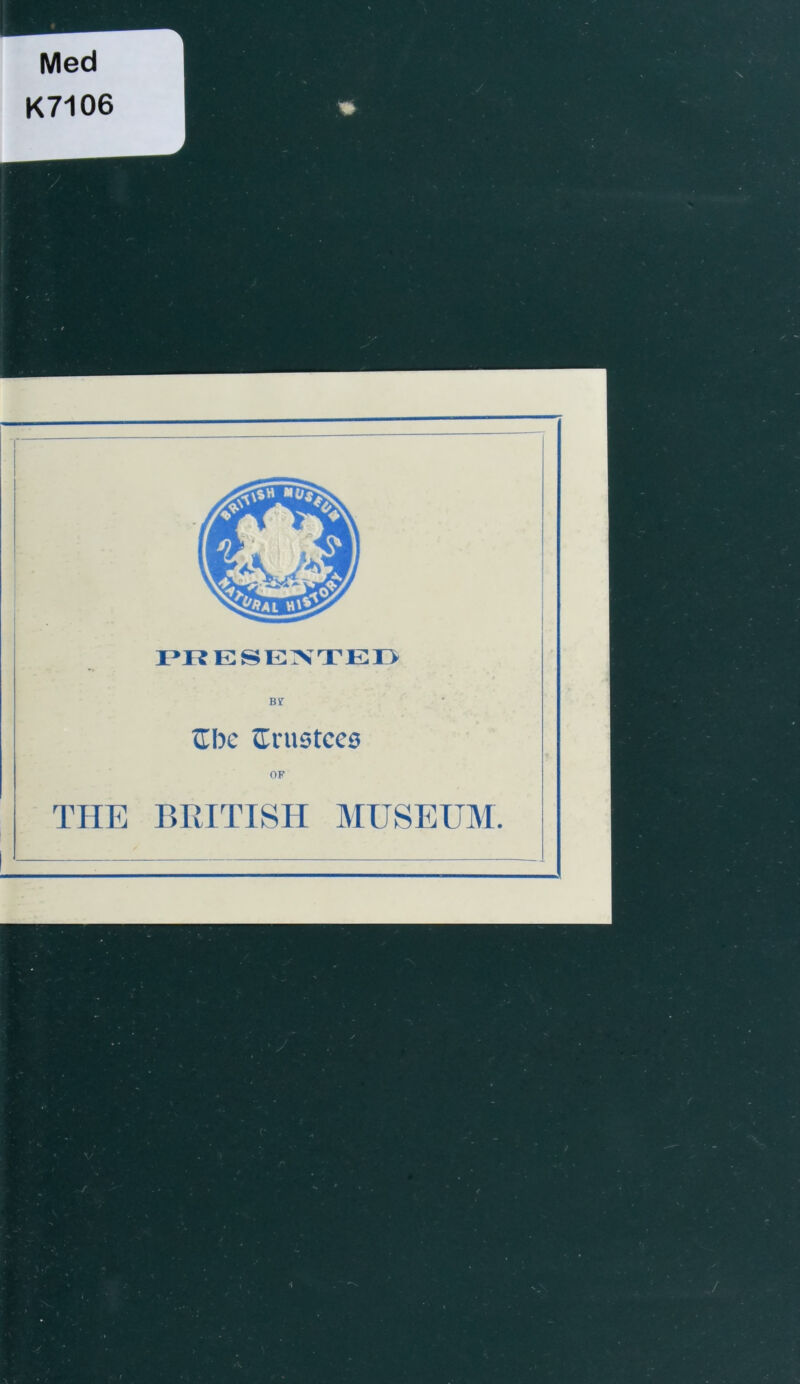 PRESENTED Bf tEbc {Trustees OF THE BRITISH MUSEUM.