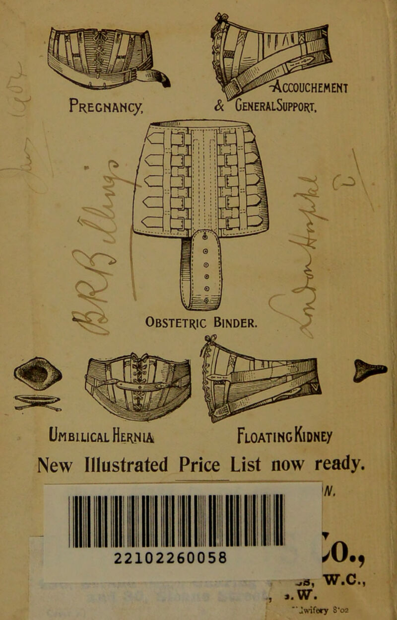 A.J Umbilical Hernia FloatingKidne/ New Illustrated Price List now ready. | \N. 22102260058 ^Oi W.C., ».W. Jwifery 8’o2 u