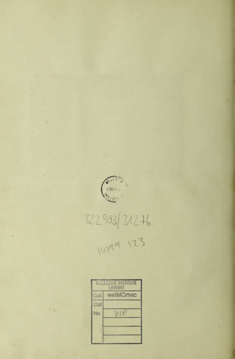 \&i ayc\ Kl'1) V.tLLCOME INSTITUTE LIBRARY Coli. welMOmec Gail No.