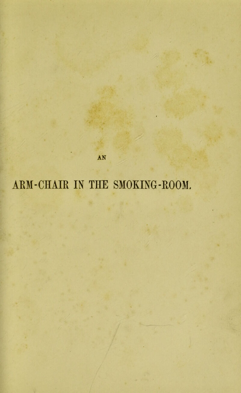 AN AEM-CHAIR IN THE SMOKING-ROOM.