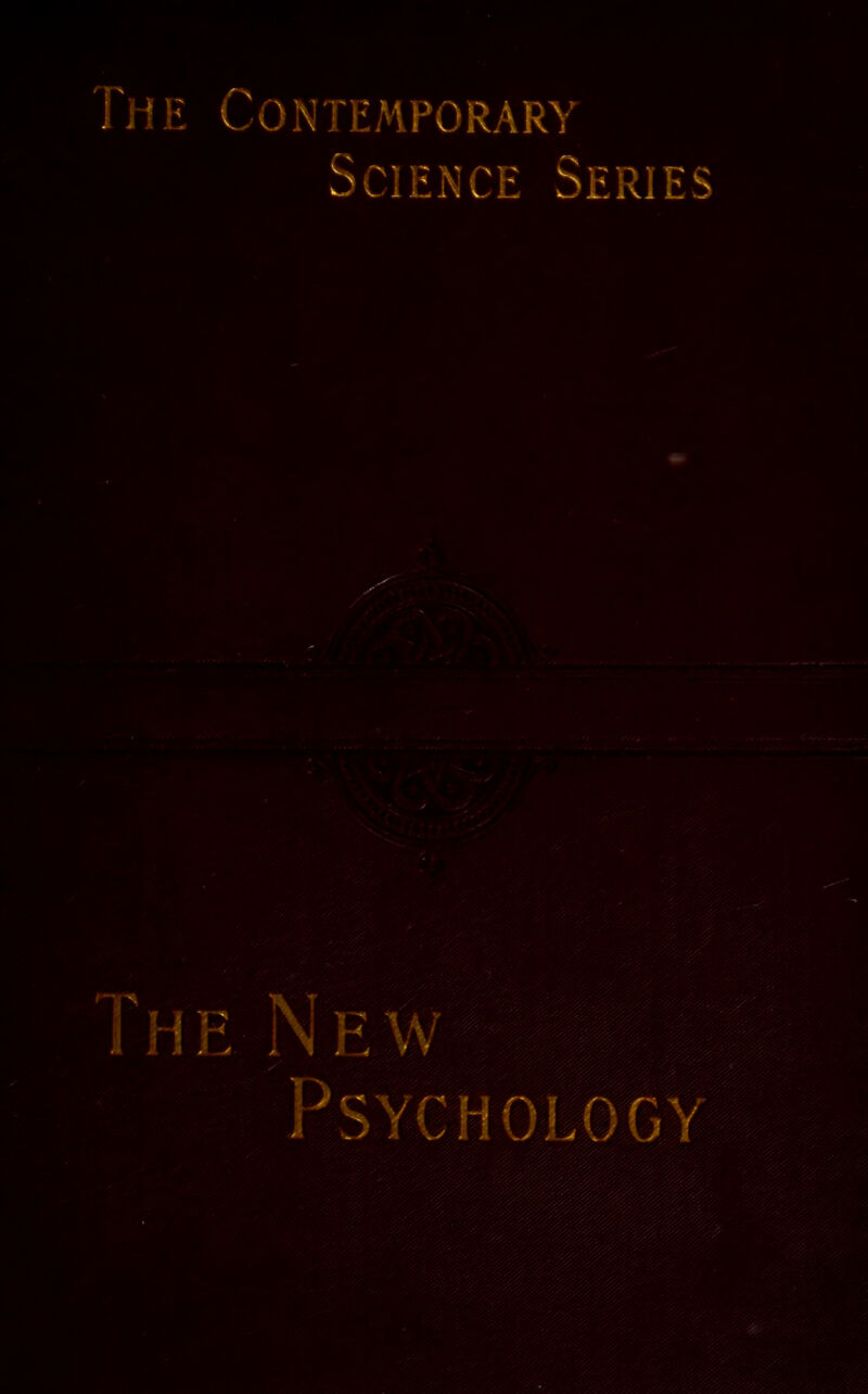 Fhe Contemporary Science Series N H w Psychology