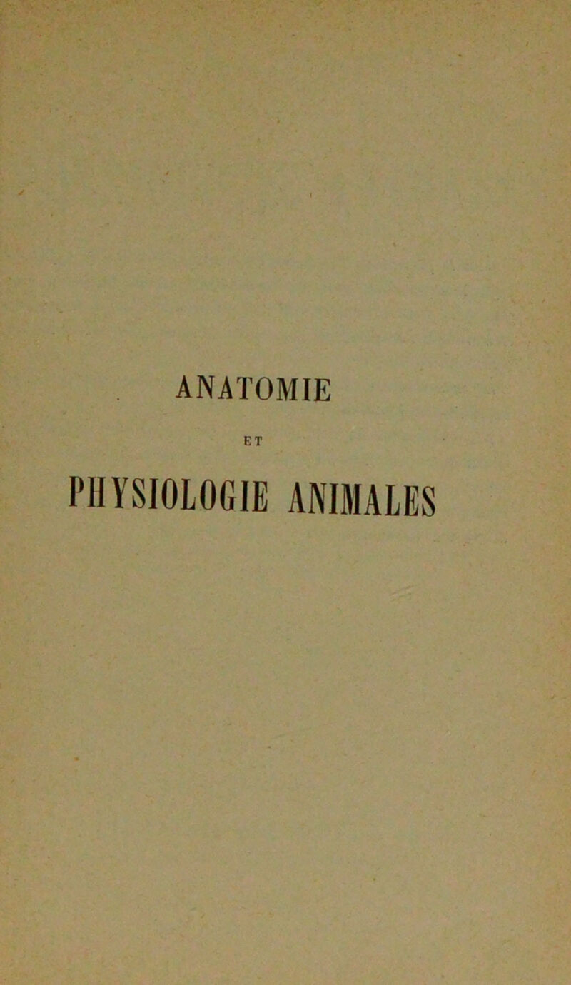 ANATOMIE ET PHYSIOLOGIE ANIMALES