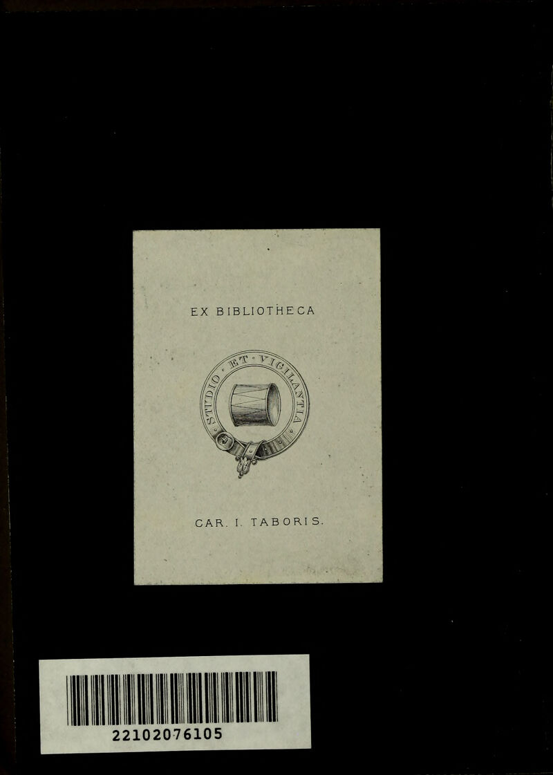 EX B IBLIOTHE CA CAR. I. TAB ORI S