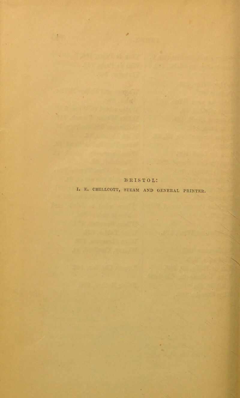BRISTOL: i. k. crrn.r.coTT, steam and general printer.