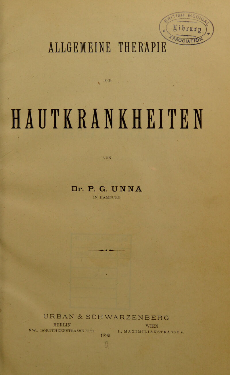 im: it \ HAUTKRANKHEITEN VON Dr. P. G. UNNA IN HAMBURG URBAN & SCHWARZENBERG BERLIN WIEN