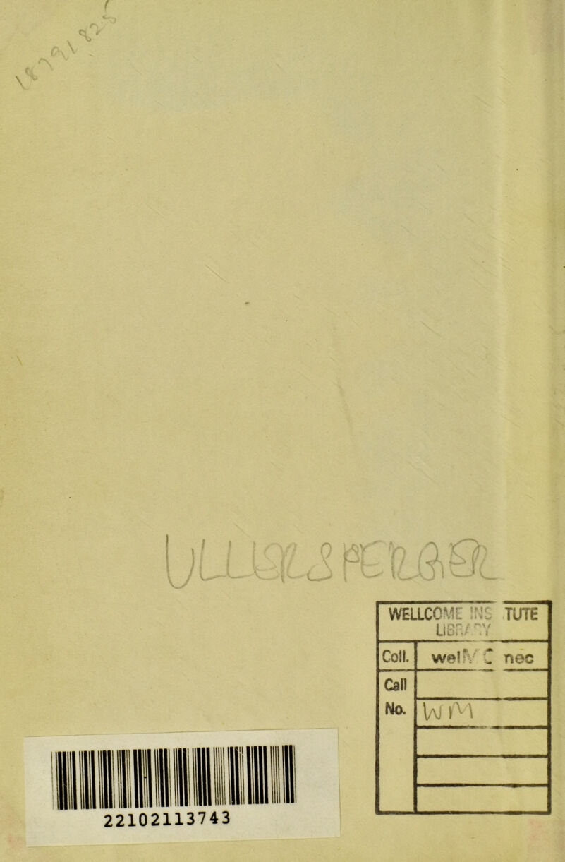 \J I—' WELLCOME 'Mi TUTE LIBR/'V Coli. wel?V‘ C noc Call No. \aj M