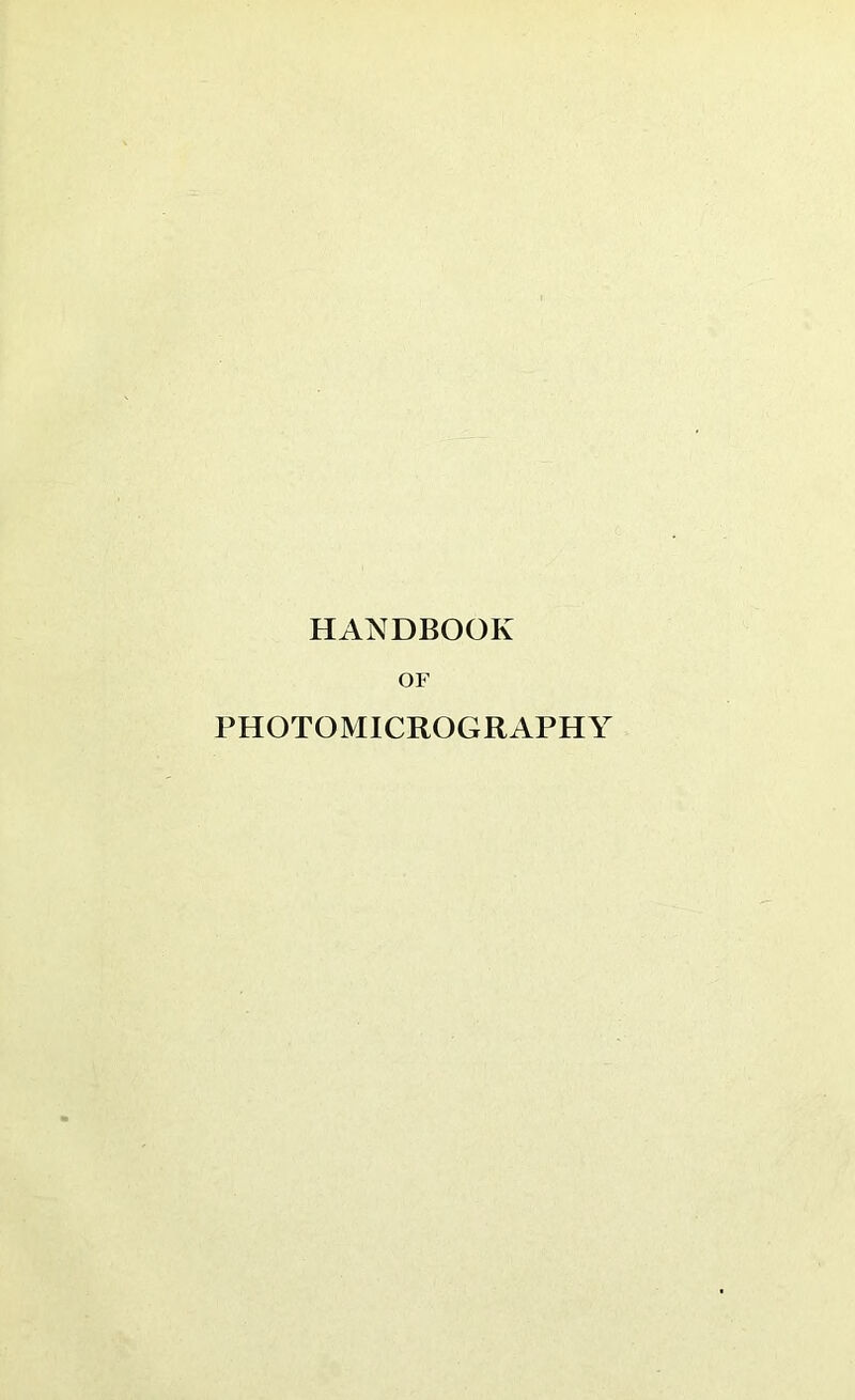 HANDBOOK OF PHOTOMICROGRAPHY